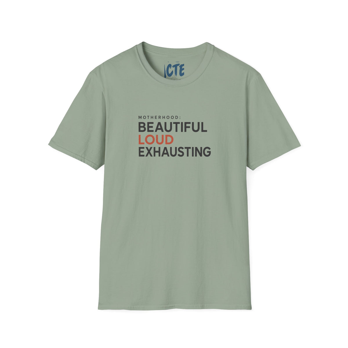 Motherhood Beautiful Loud Exhausting T-Shirt