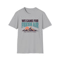 We Came For Fresh Air T-Shirt