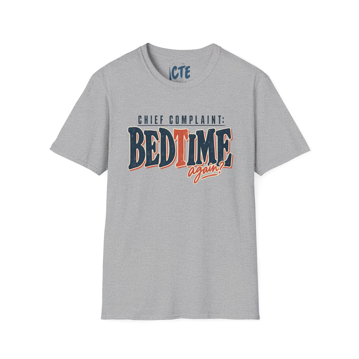 Chief Complaint BedtimeT-Shirt