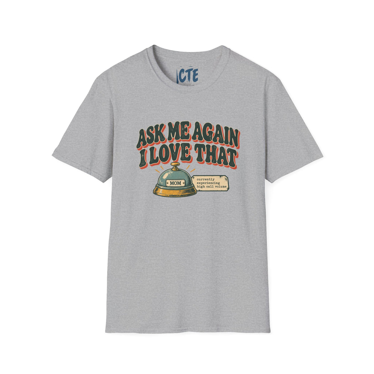 Ask Me Again T-Shirt