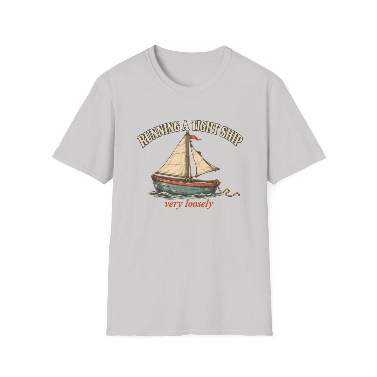 Run A Tight Ship T-Shirt