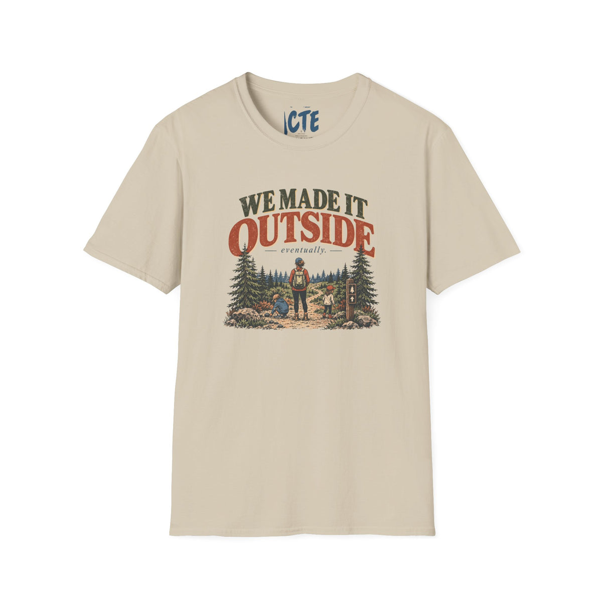 We Made It Outside T-Shirt