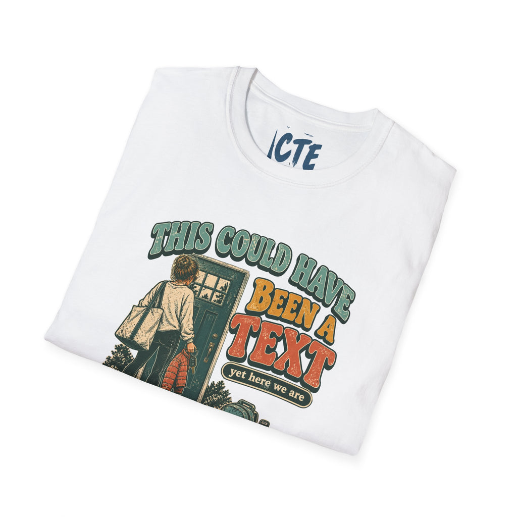 This Could Have Been A Text T-Shirt