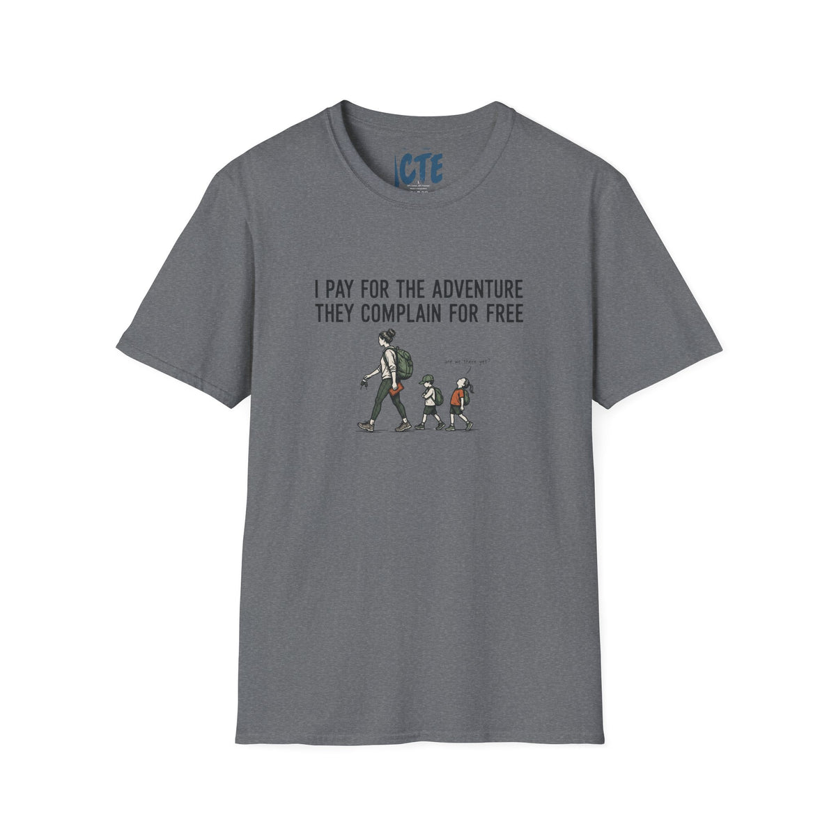 I Pay For Adventure T-Shirt