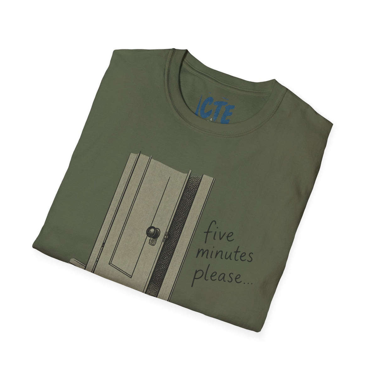 Five Minutes Please T-Shirt