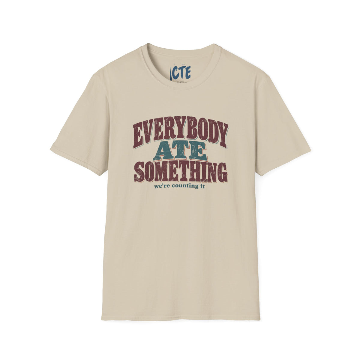 Everybody Ate Something T-Shirt