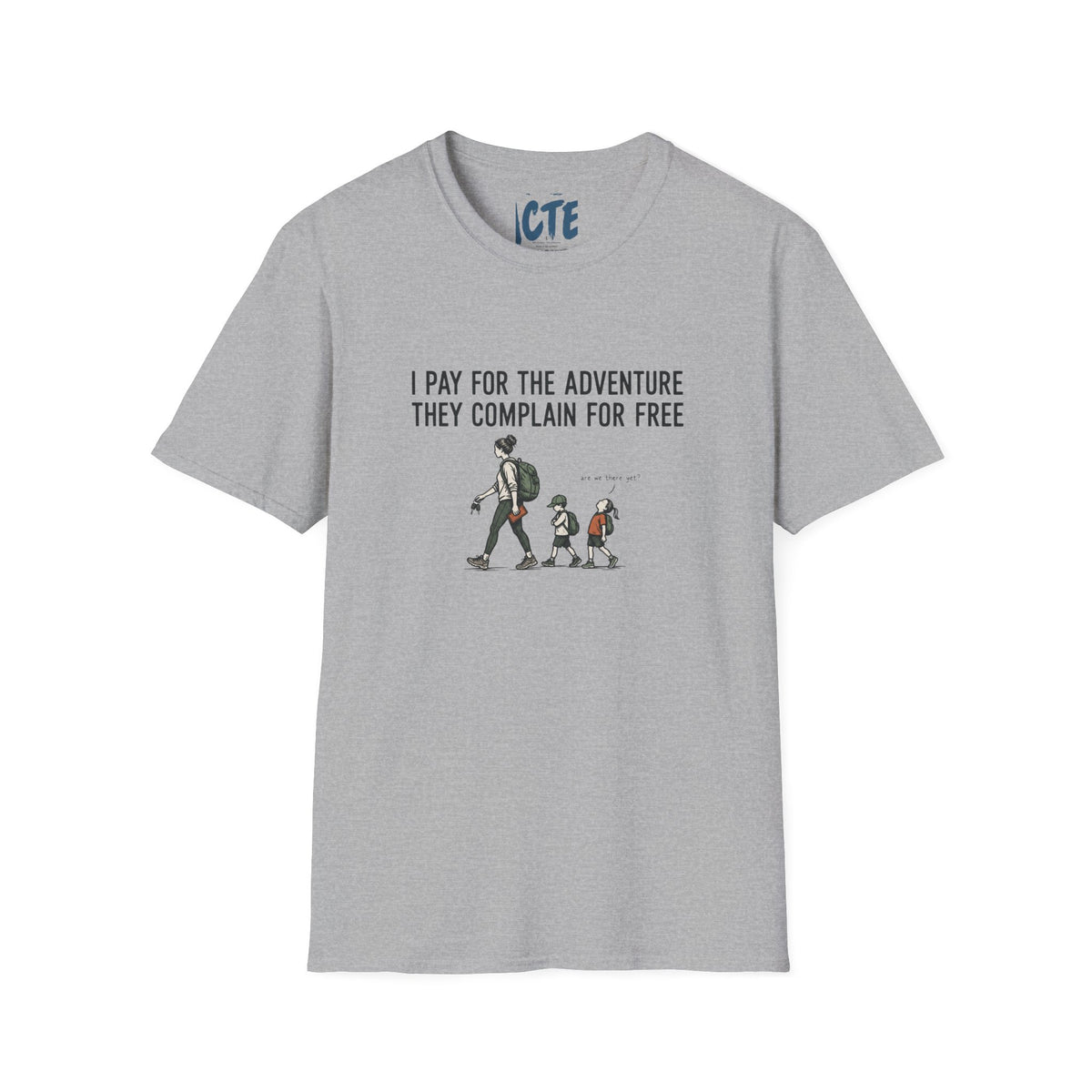 I Pay For Adventure T-Shirt
