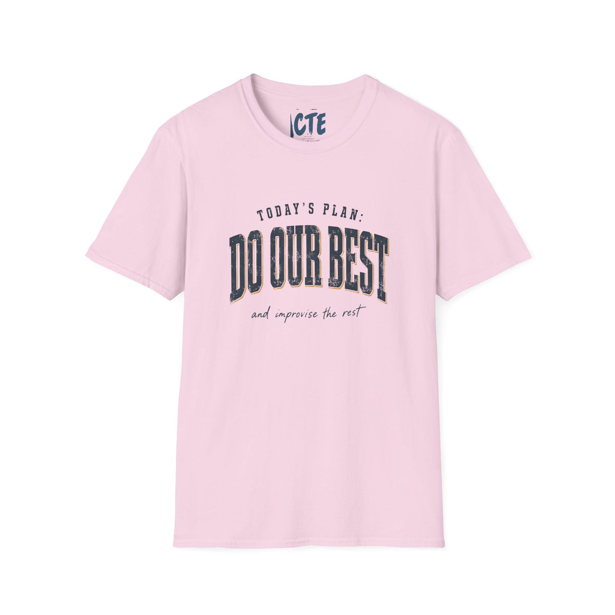 Today’s Plan Do Our Best T-Shirt