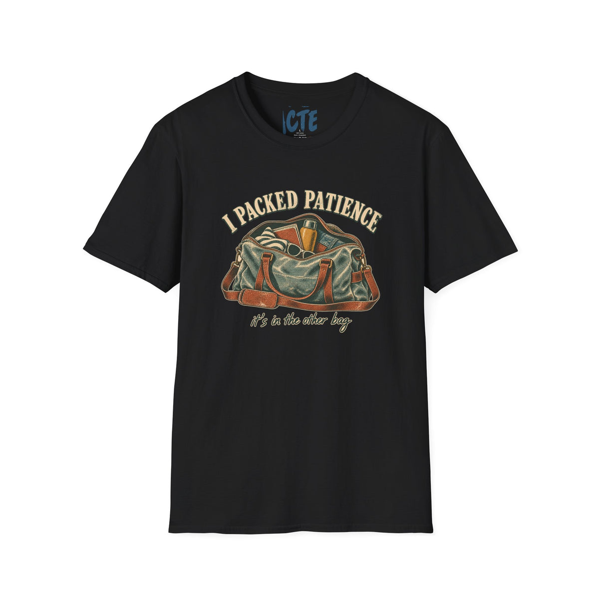 I Packed Patience T-Shirt