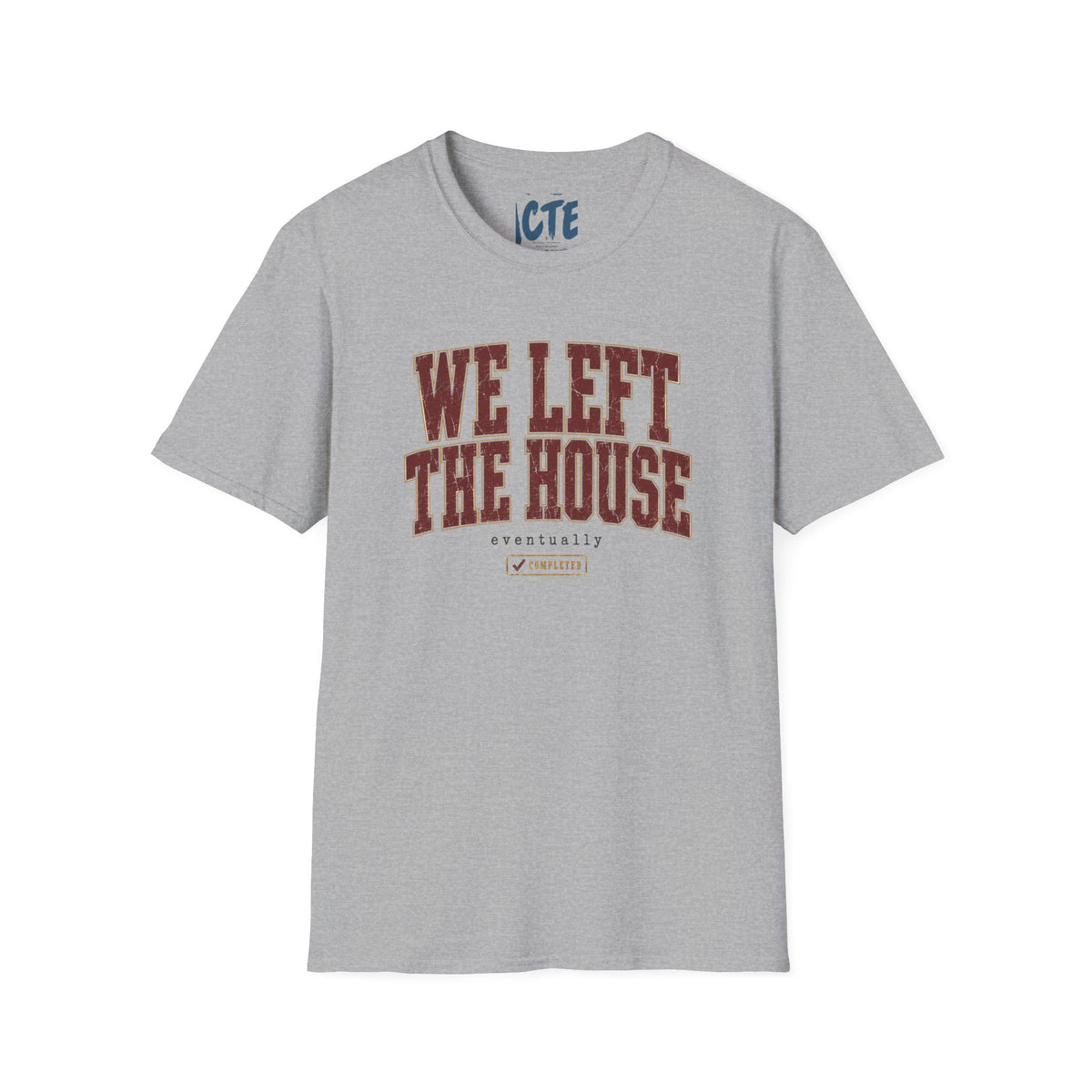 We Left The House Eventually T-Shirt