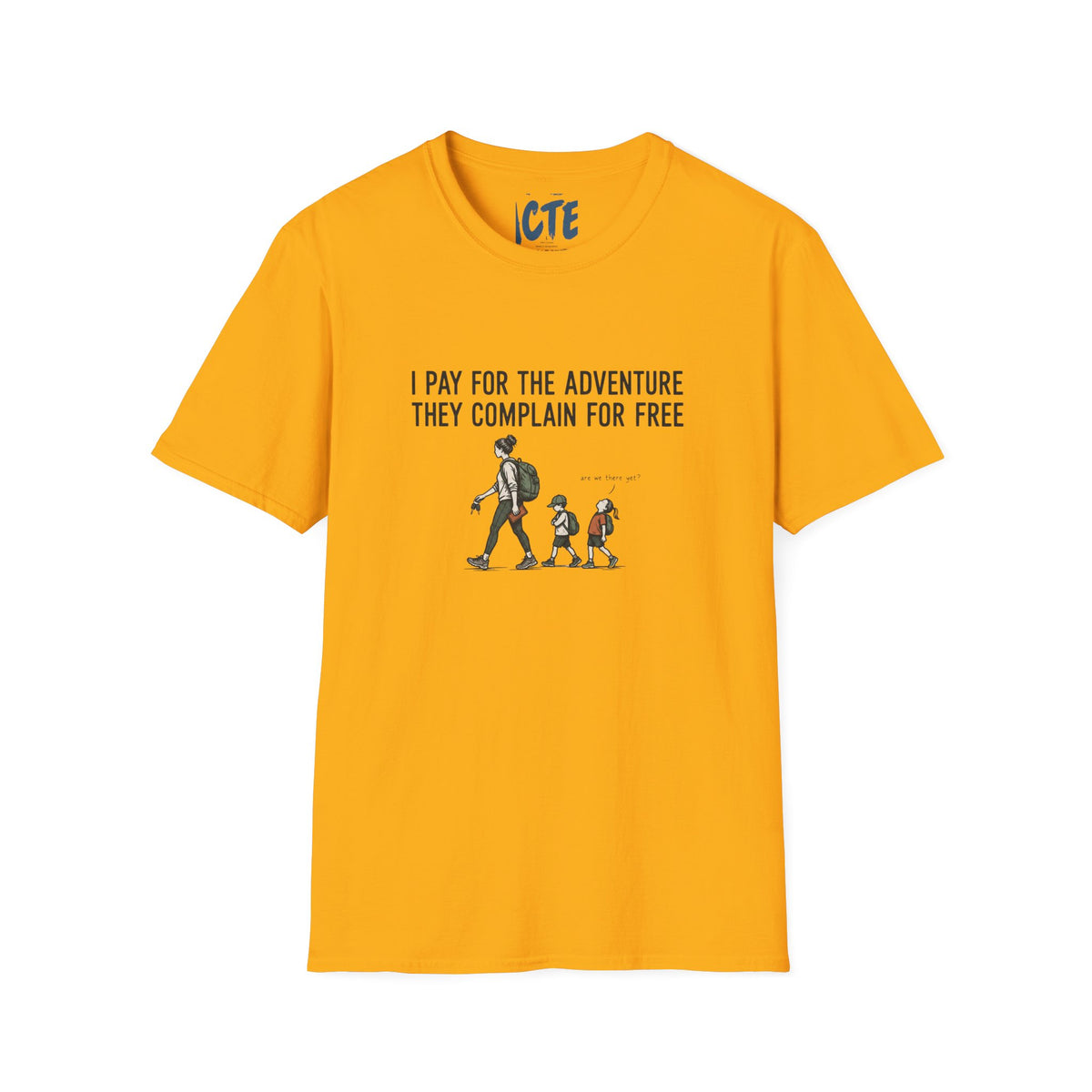 I Pay For Adventure T-Shirt