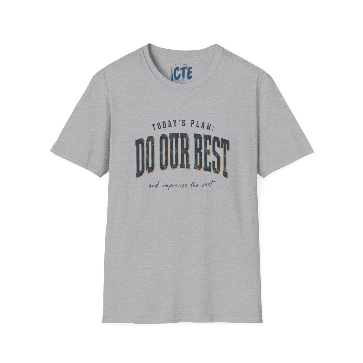 Today’s Plan Do Our Best T-Shirt