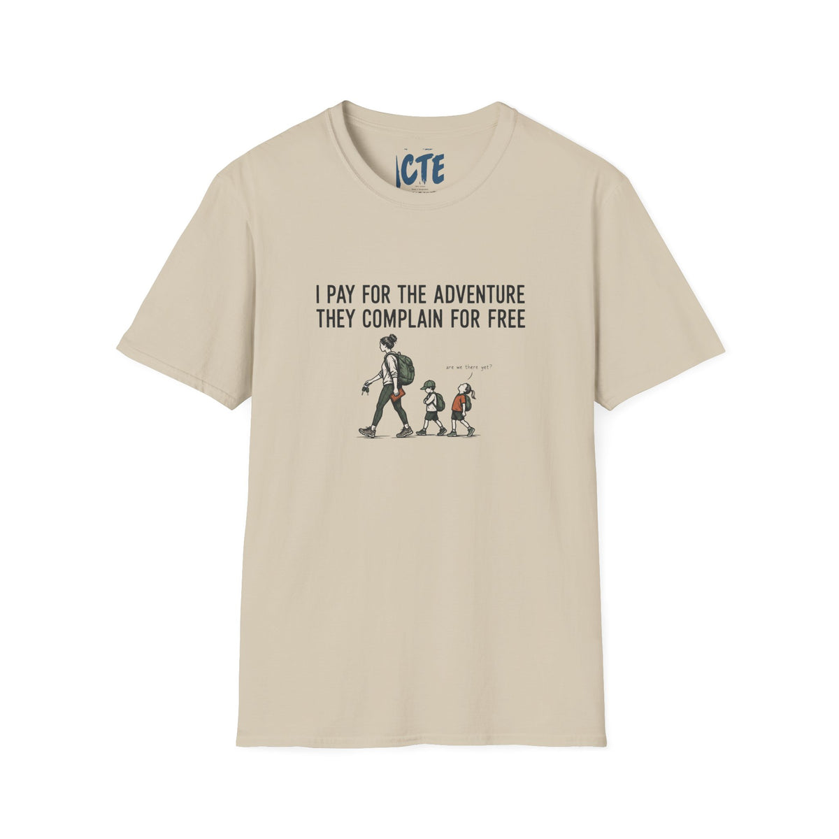 I Pay For Adventure T-Shirt