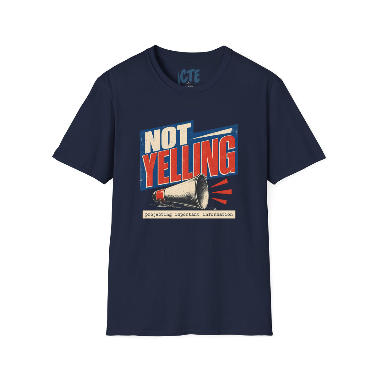 Not Yelling T-Shirt