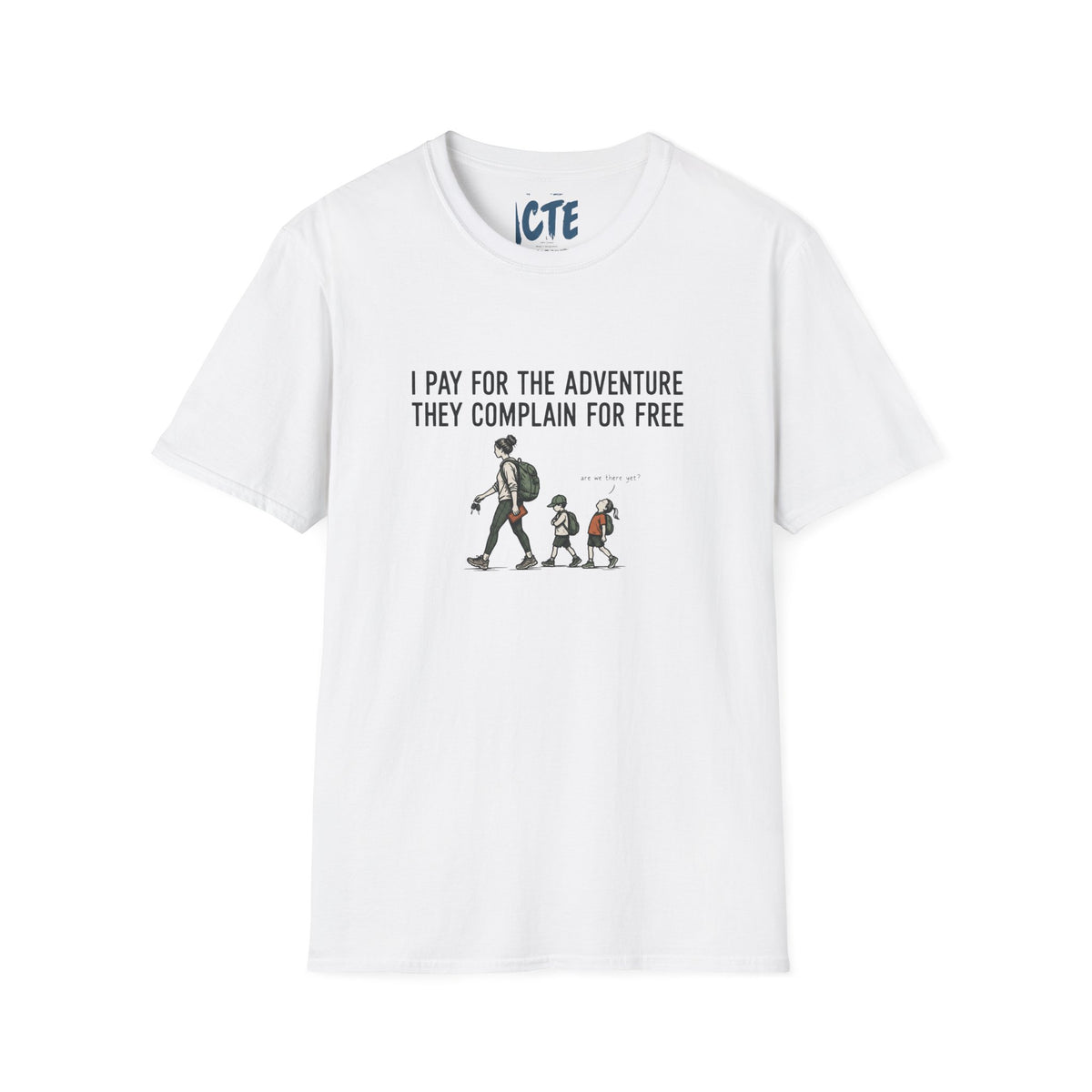 I Pay For Adventure T-Shirt
