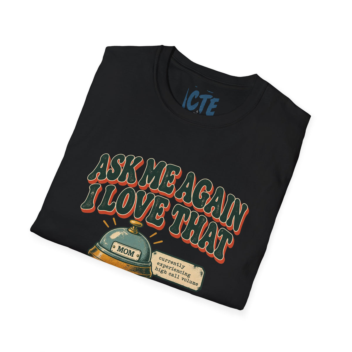 Ask Me Again T-Shirt