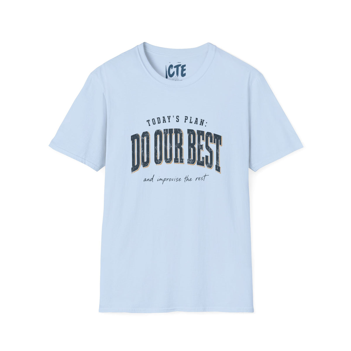 Today’s Plan Do Our Best T-Shirt