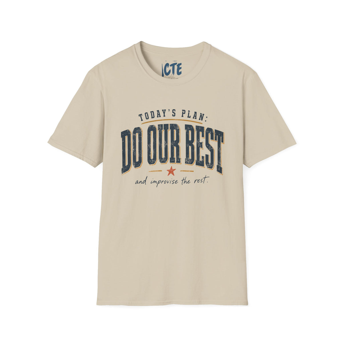 Today’s Plan Do Our Best T-Shirt