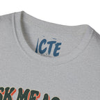Ask Me Again T-Shirt