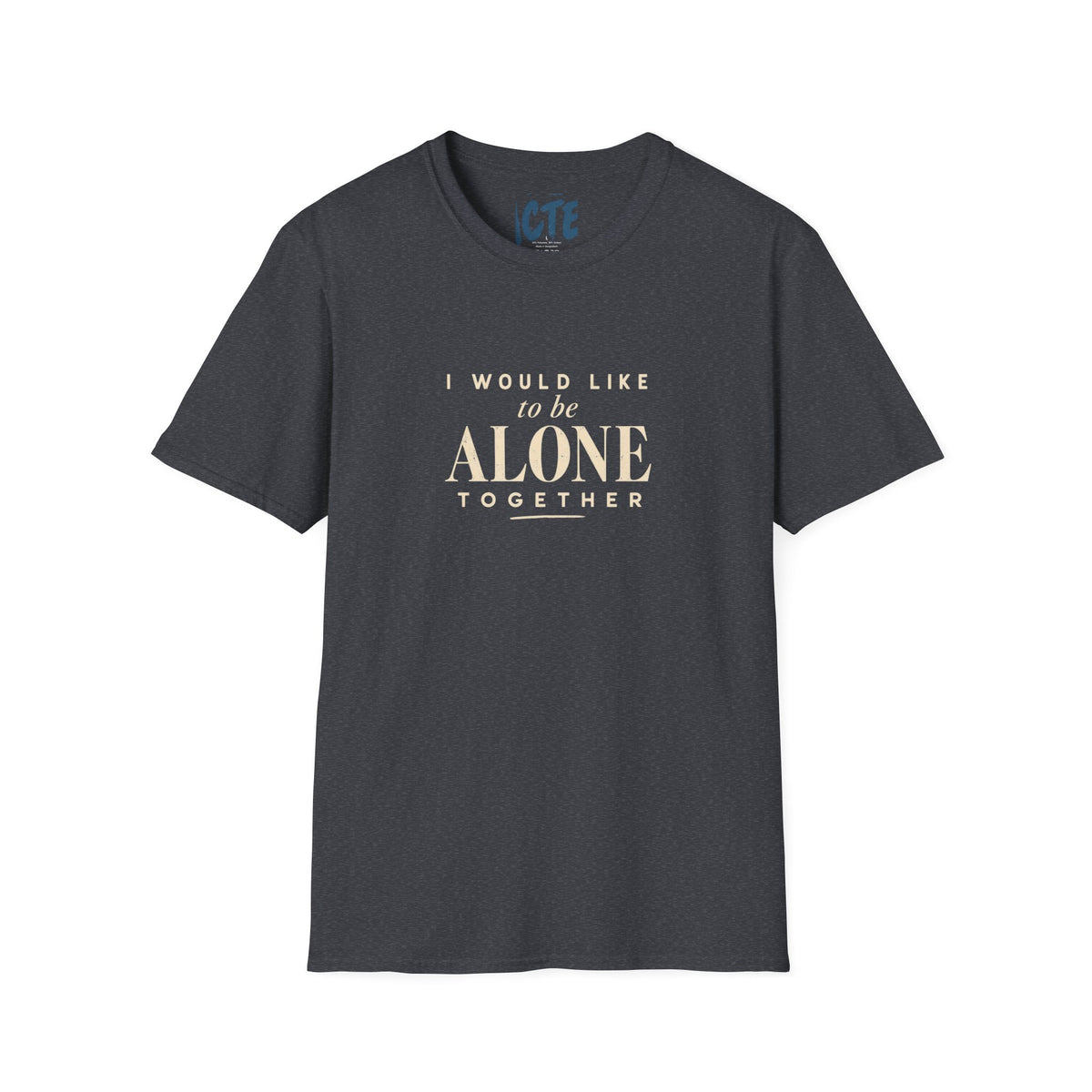 I Would Like To Be Alone T-Shirt