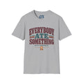 Everybody Ate Something T-Shirt