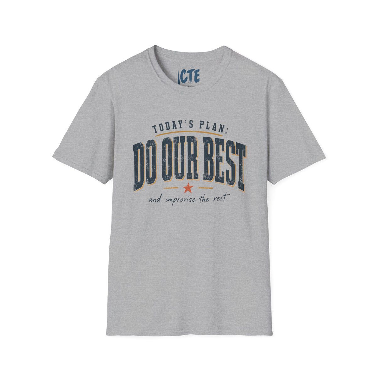 Today’s Plan Do Our Best T-Shirt