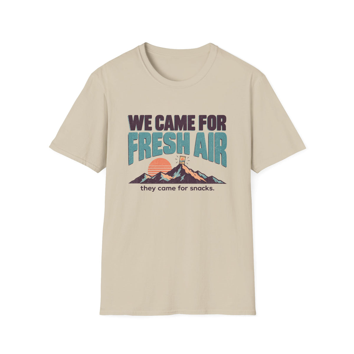 We Came For Fresh Air T-Shirt