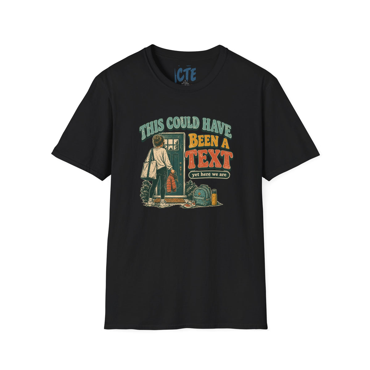 This Could Have Been A Text T-Shirt