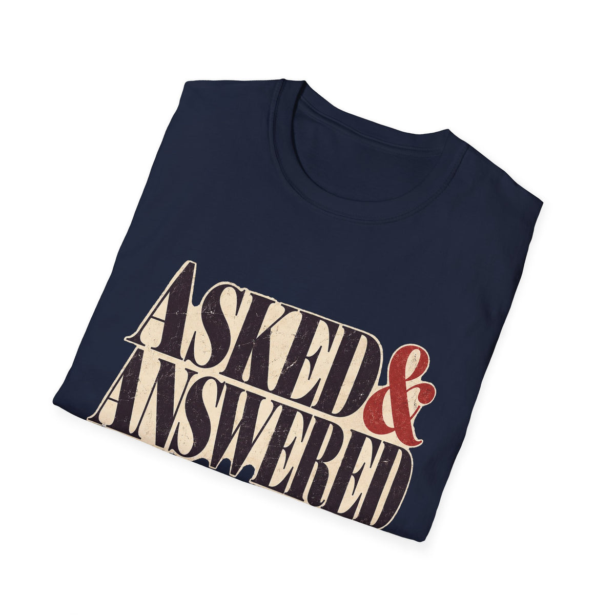 Asked&Answered T-Shirt