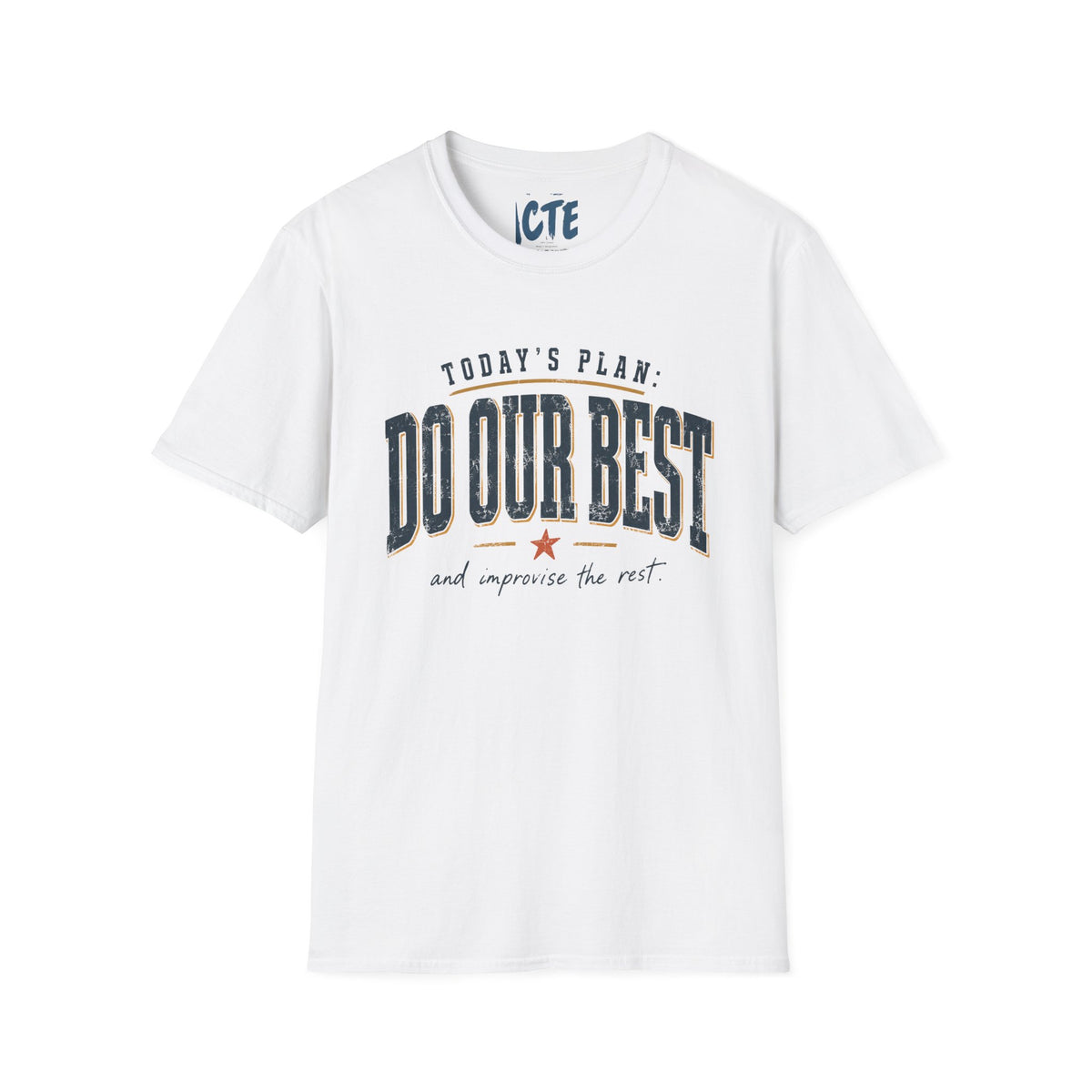 Today’s Plan Do Our Best T-Shirt