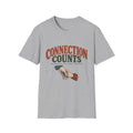 Connection Counts T-Shirt