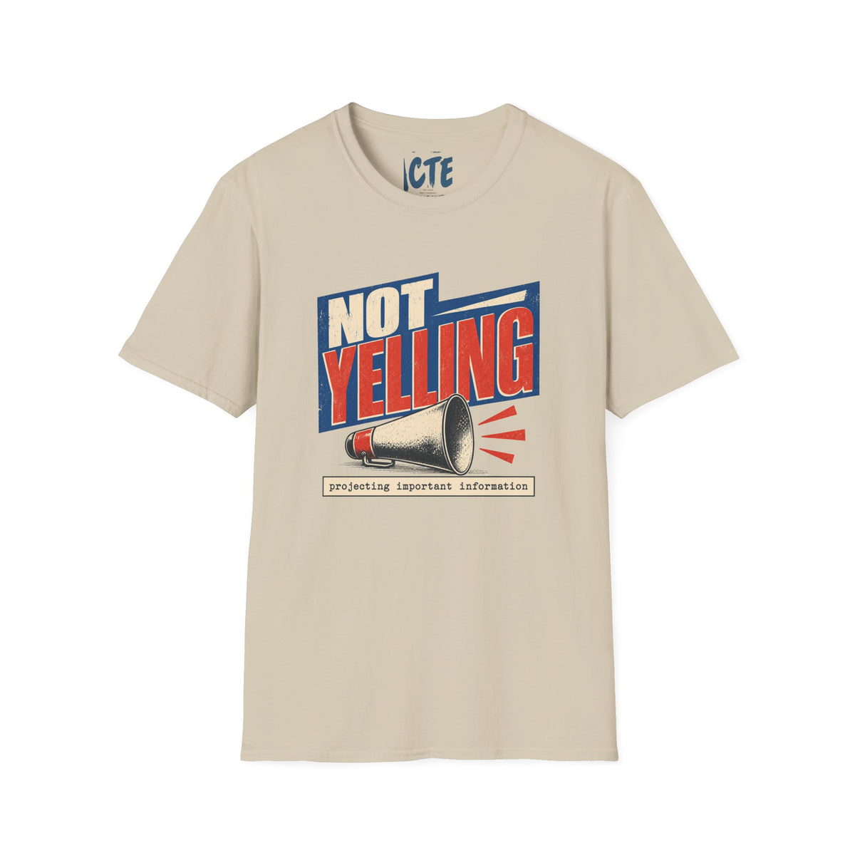 Not Yelling T-Shirt