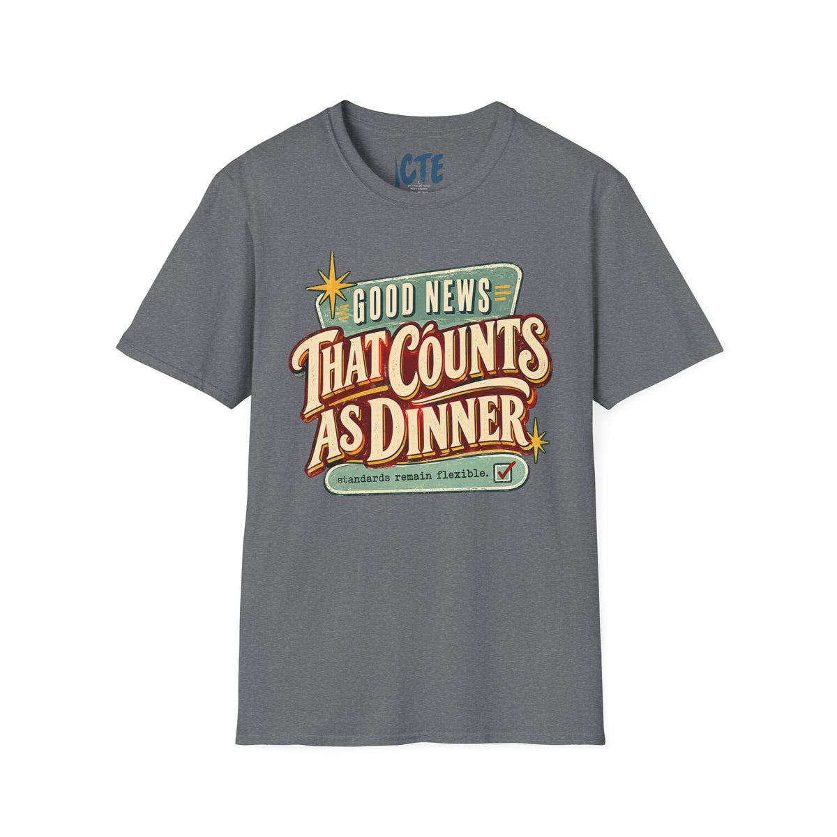Good News That Counts As Dinner T-Shirt