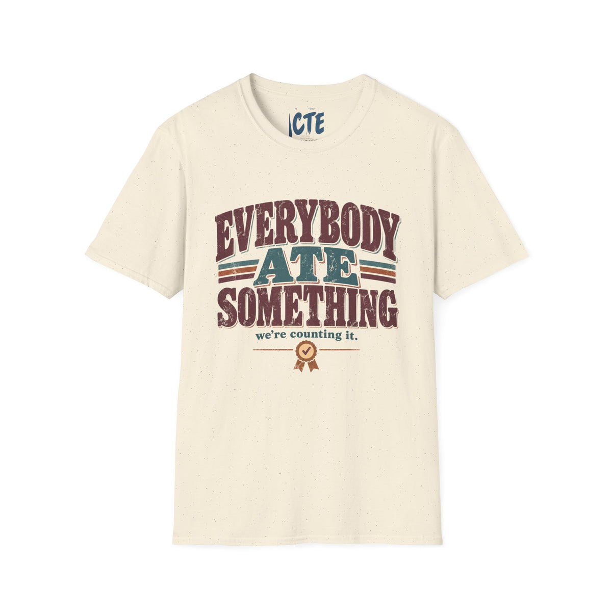 Everybody Ate Something T-Shirt