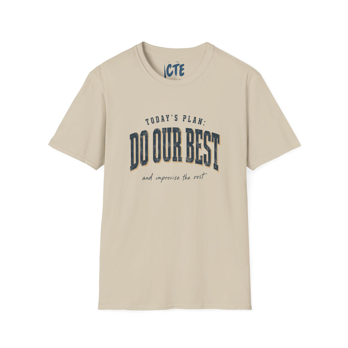 Today’s Plan Do Our Best T-Shirt