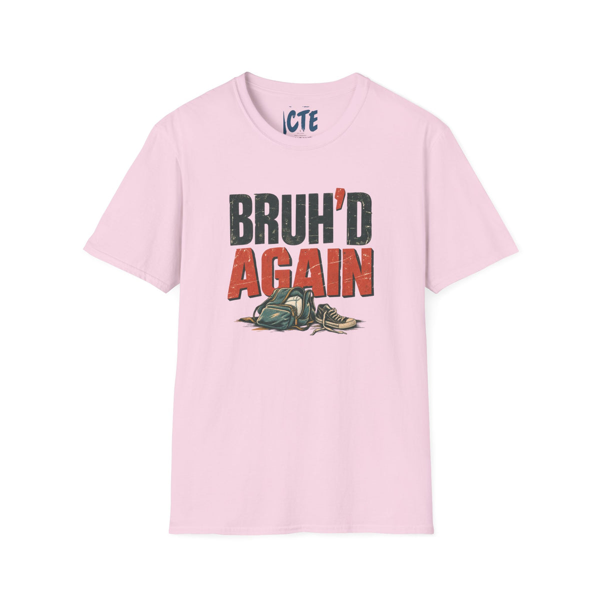 Bruh’d Again T-Shirt