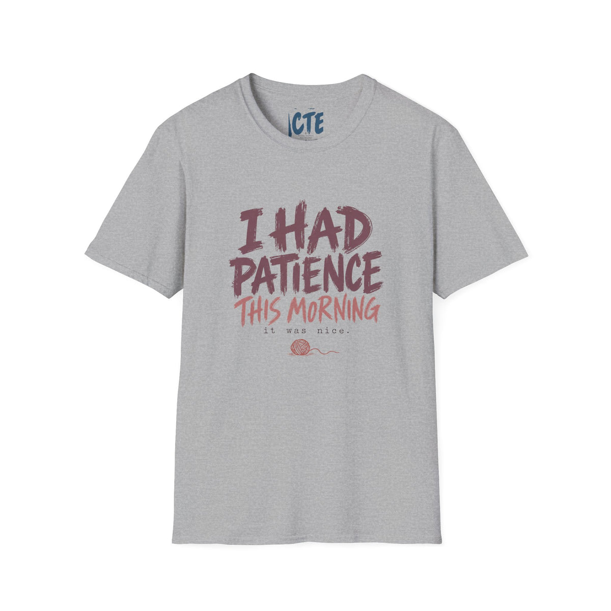 I Had Patience This Morning T-Shirt