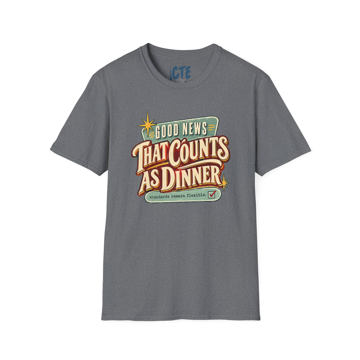 Good News That Counts As Dinner T-Shirt