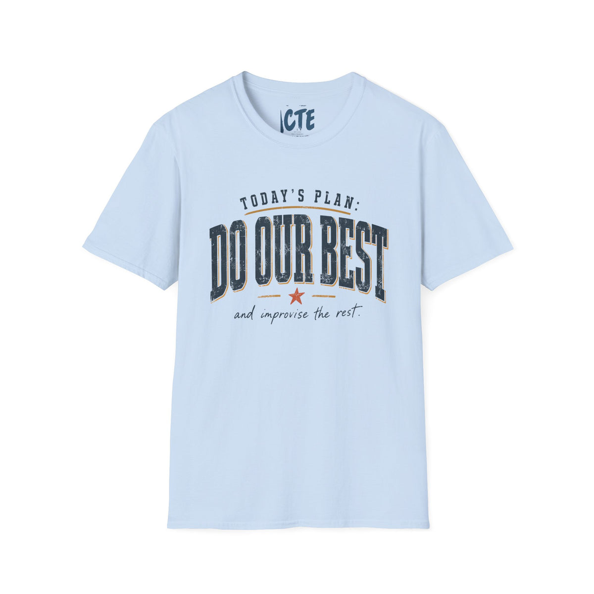 Today’s Plan Do Our Best T-Shirt