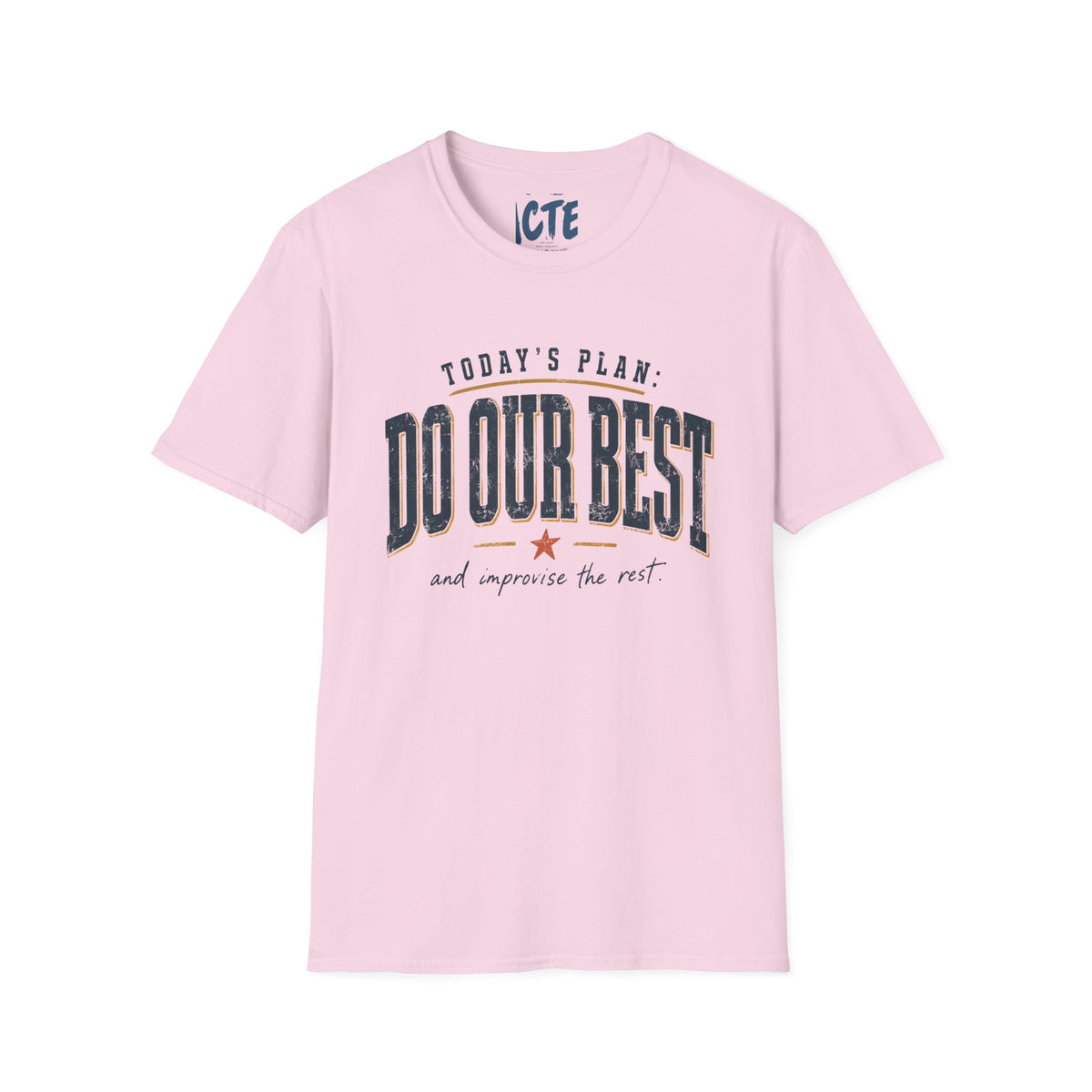 Today’s Plan Do Our Best T-Shirt