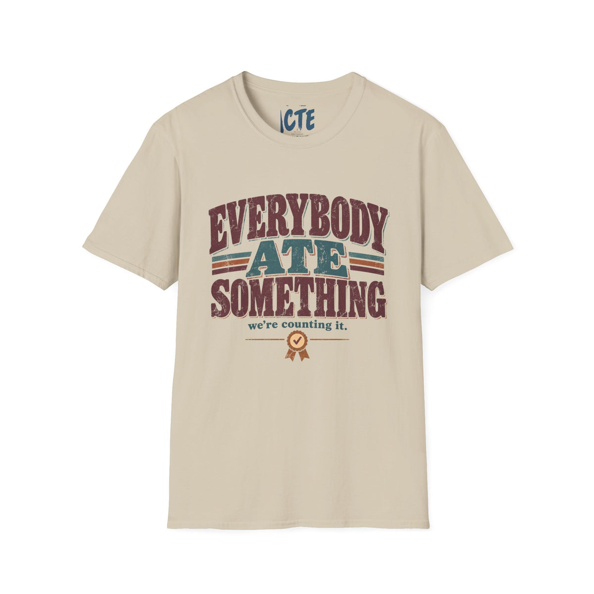 Everybody Ate Something T-Shirt