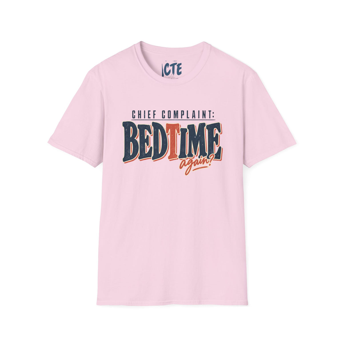 Chief Complaint BedtimeT-Shirt
