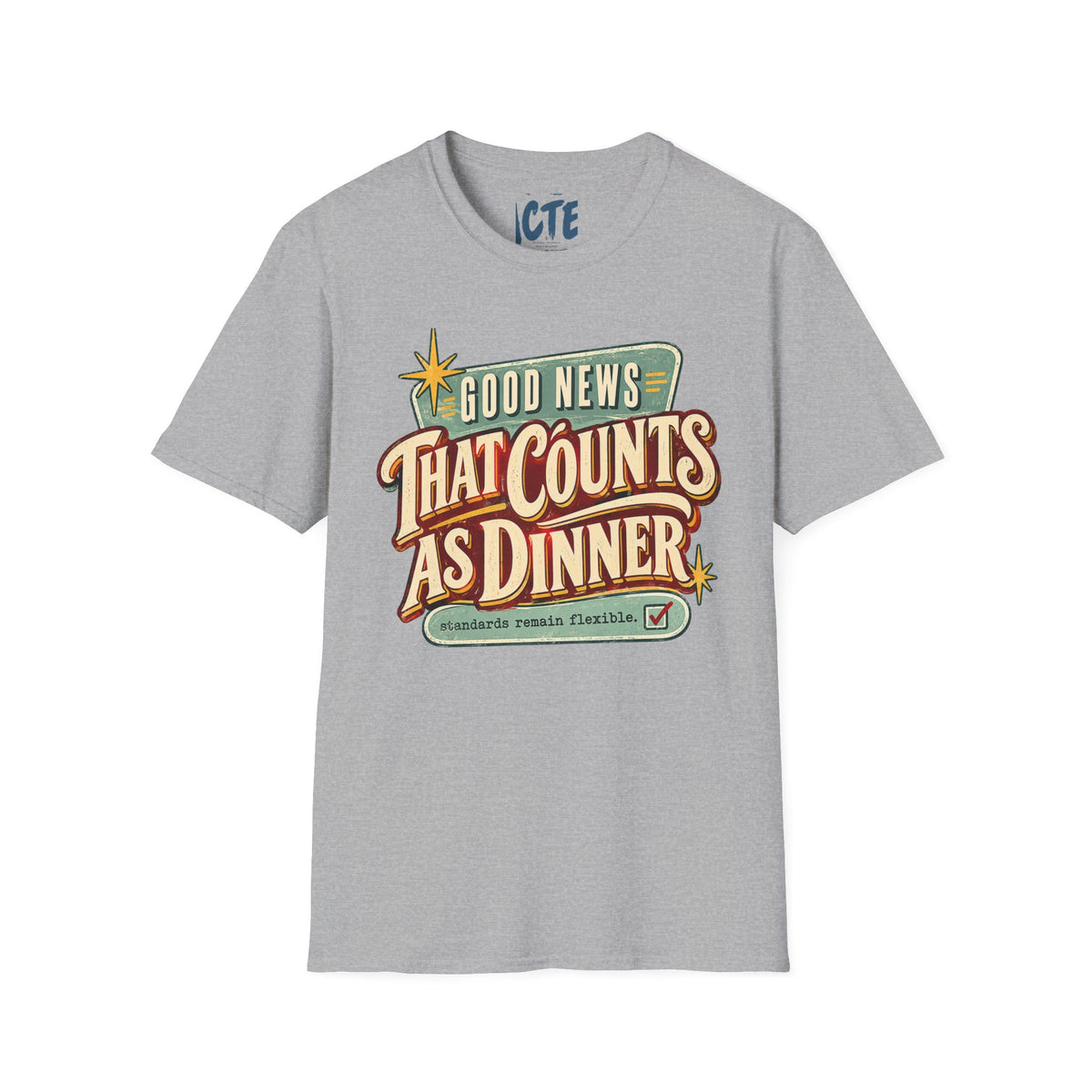 Good News That Counts As Dinner T-Shirt