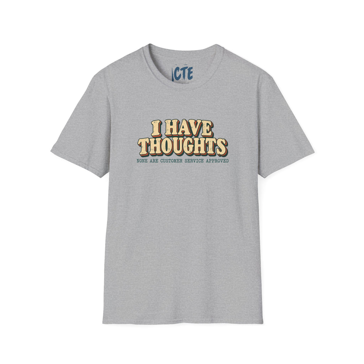 I Have Thoughts T-Shirt
