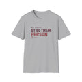 Not Perfect Still Their Person T-Shirt