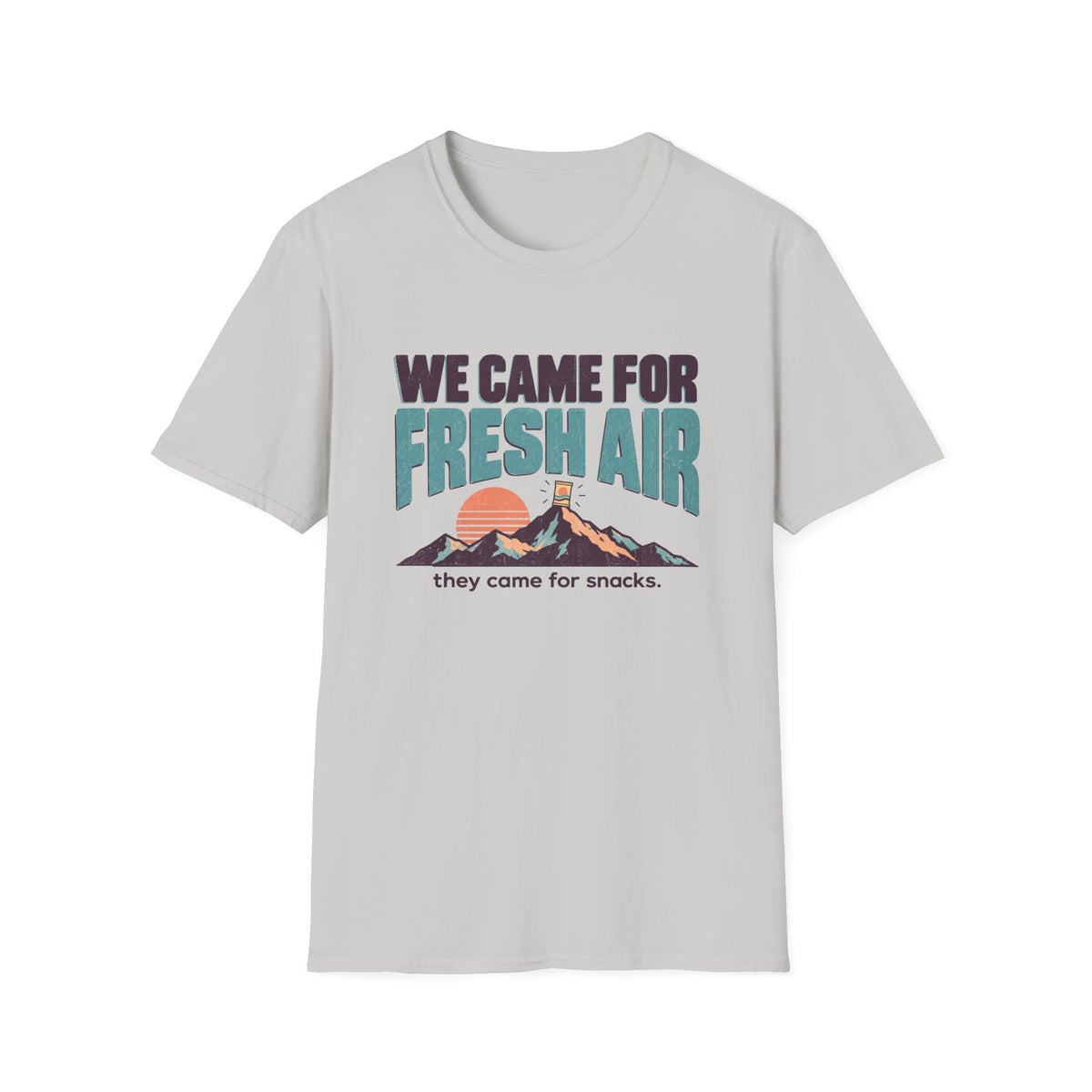 We Came For Fresh Air T-Shirt