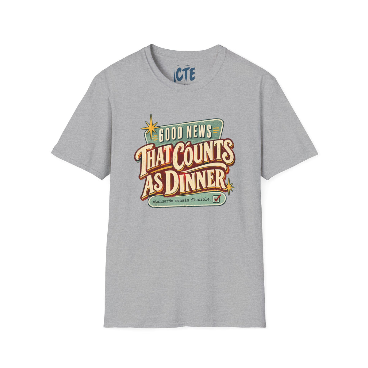 Good News That Counts As Dinner T-Shirt