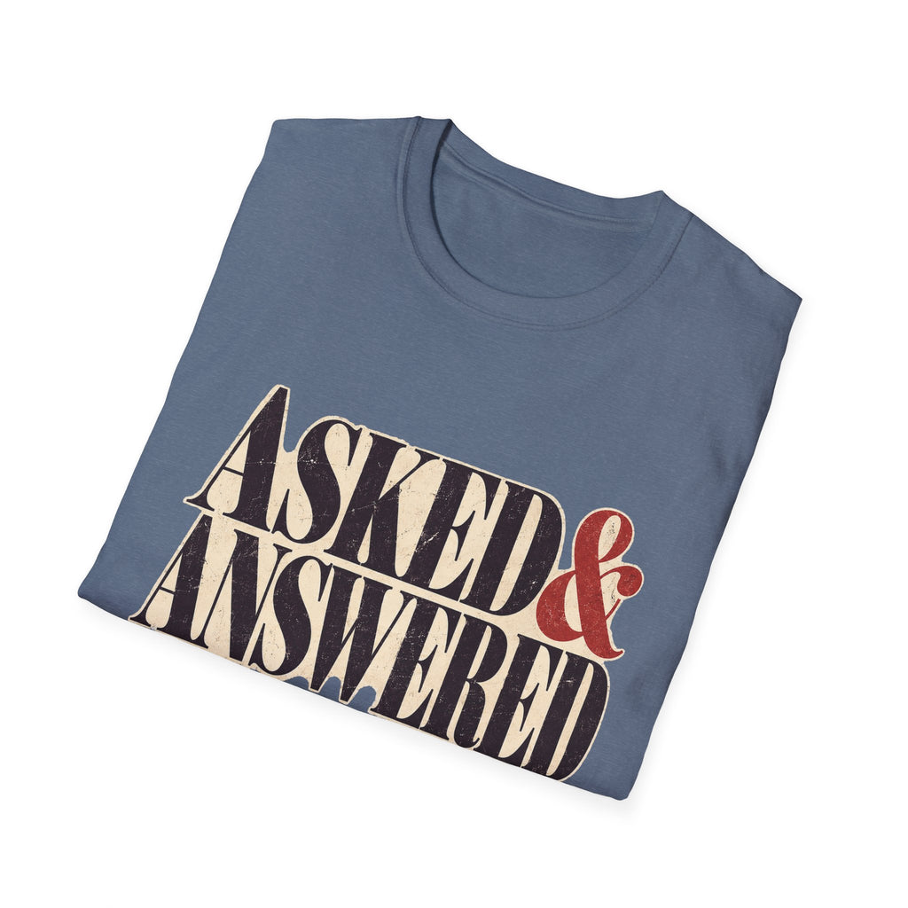 Asked&Answered T-Shirt