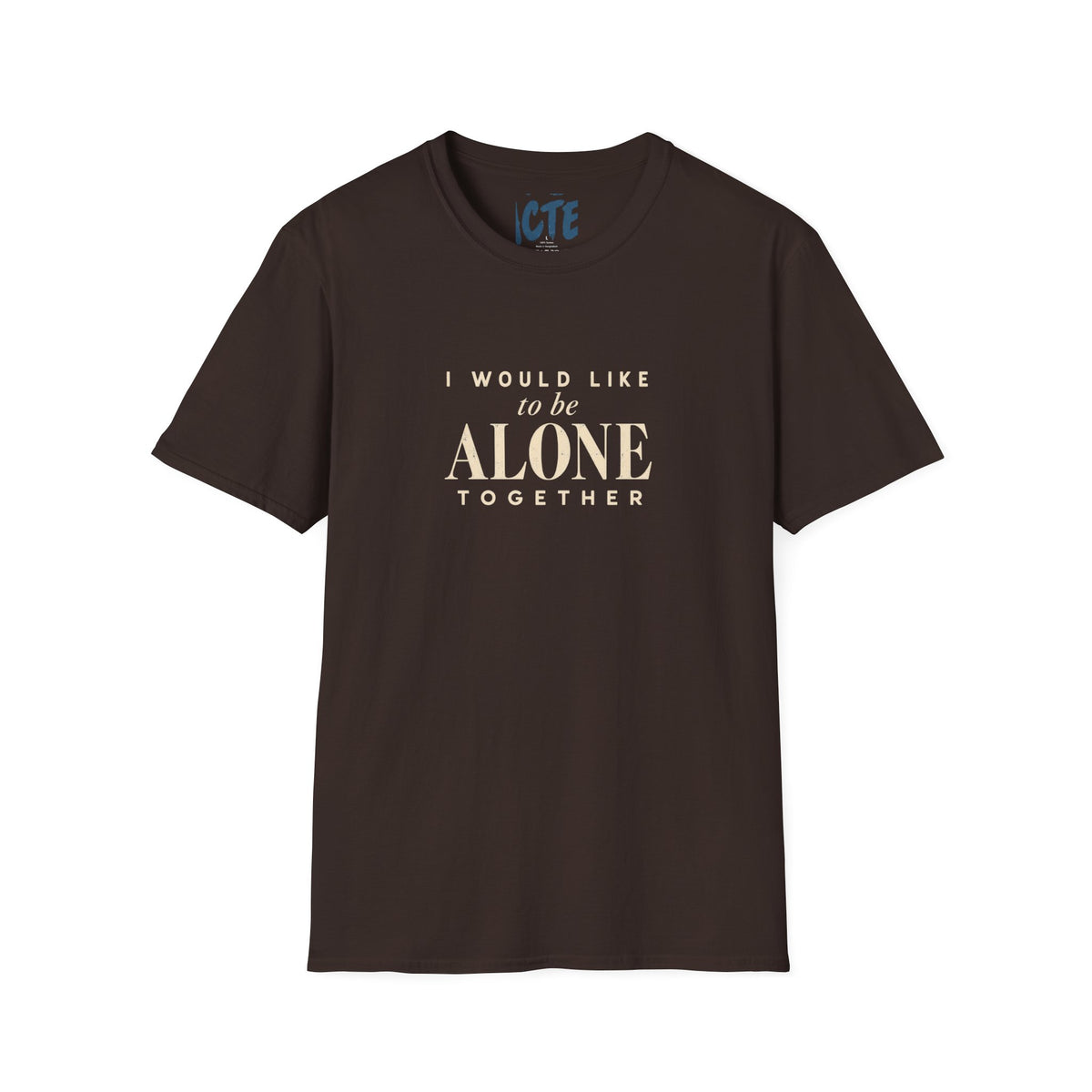 I Would Like To Be Alone T-Shirt