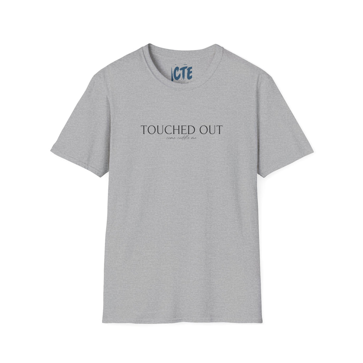 Touched Out T-Shirt